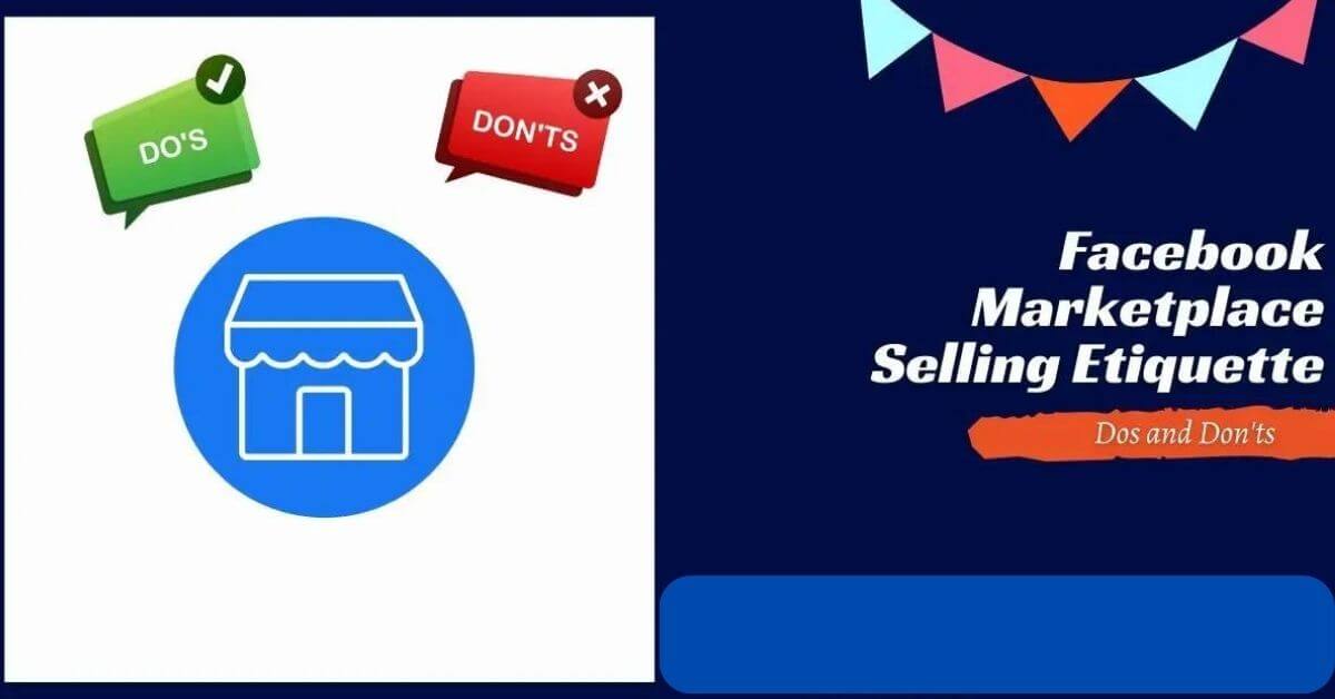 The Dos and Don'ts of Selling on Facebook Marketplace