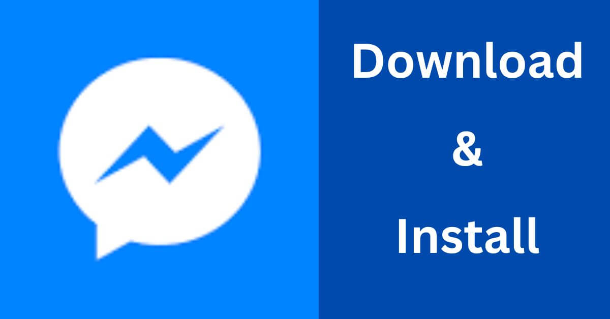 How to Download and Install Facebook Messenger on Any Device