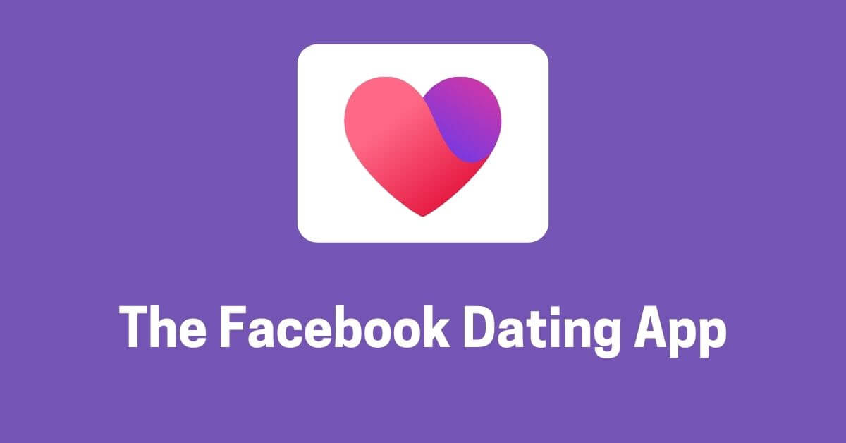 The Facebook Dating App