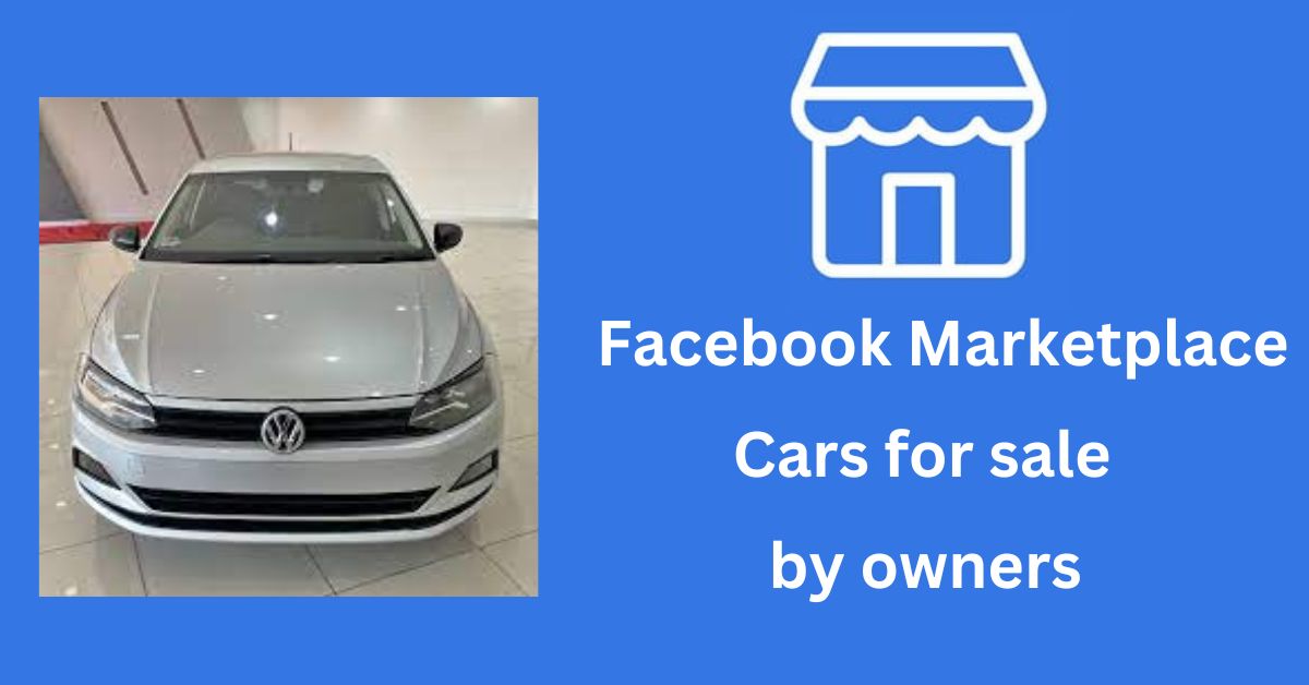 FB Marketplace cars for sale by owner