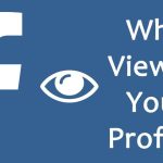 How to See Who Viewed your Facebook profile