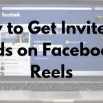 Facebook Reels – How to get Invited to Ads