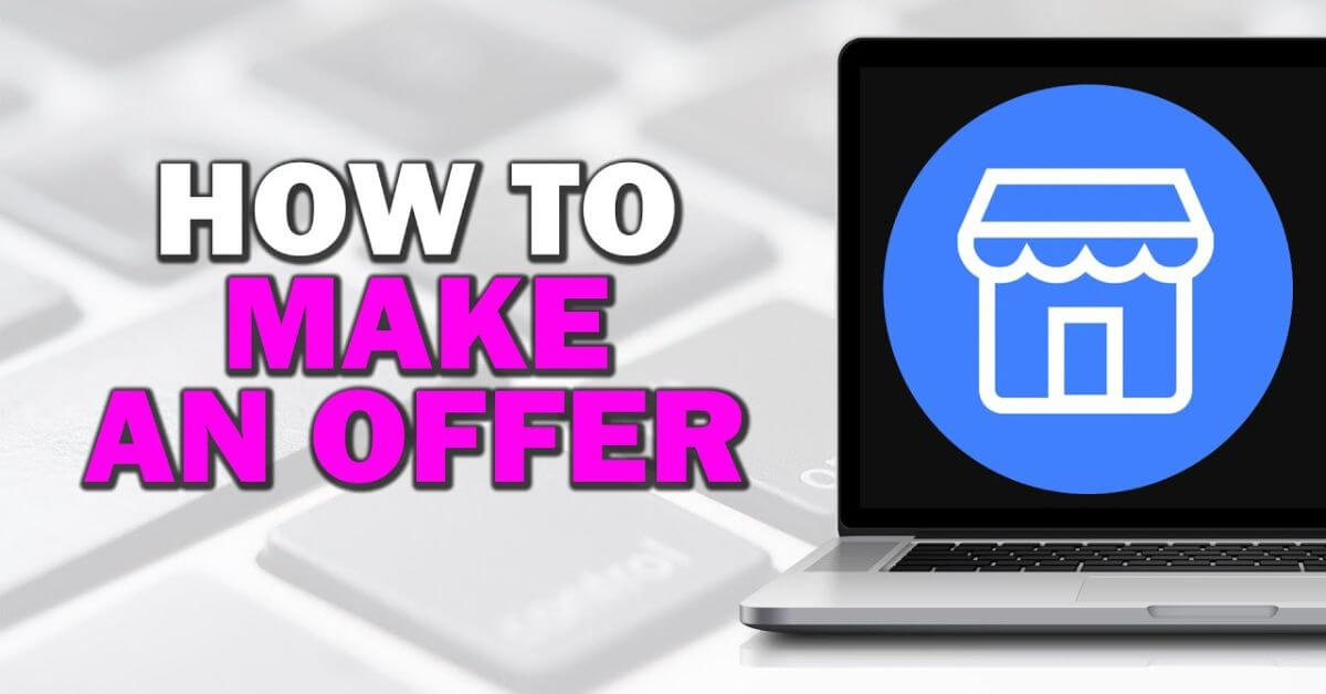 How to Make Irresistible Offers on Facebook Marketplace