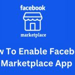 How To Enable Facebook Marketplace App